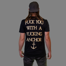 Load image into Gallery viewer, &#39;Fucked With An Anchor&#39; T-Shirt
